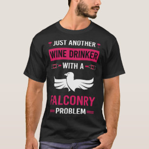Wine Drinker Falconry Falconer T-Shirt
