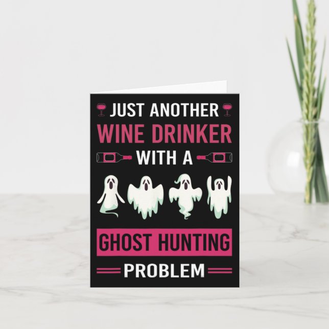 Wine Drinker Ghost Hunting Hunter Paranormal Ghost Card (Front)