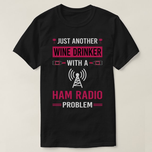 Wine Drinker Ham Radio Amateur Radio T-Shirt (Design Front)