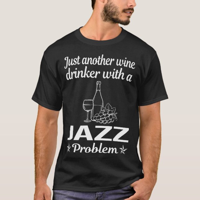 Wine Drinker Jazz T-Shirt (Front)