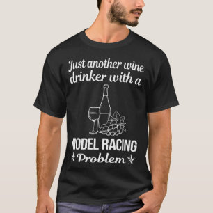 Wine Drinker Model Racing T-Shirt