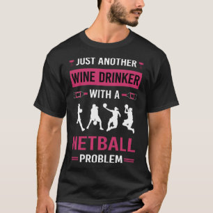 Wine Drinker Netball T-Shirt