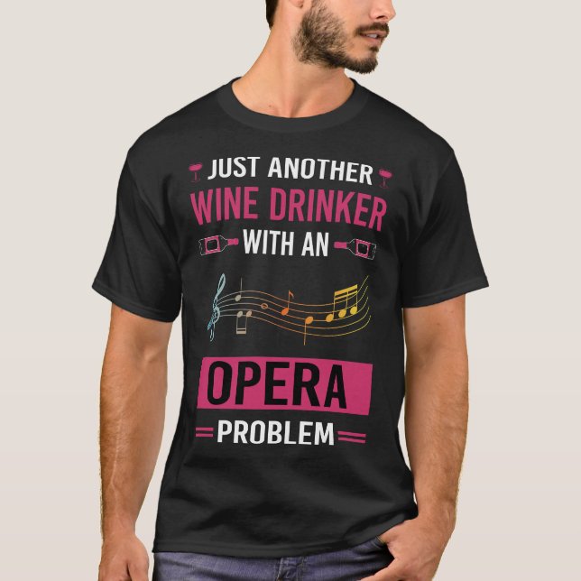 Wine Drinker Opera T-Shirt (Front)