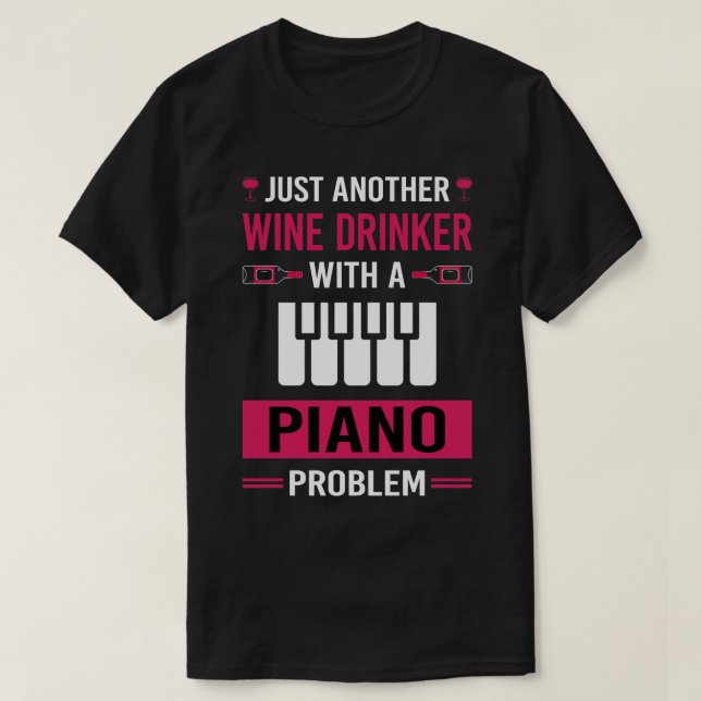 Wine Drinker Piano Pianist T-Shirt (Design Front)