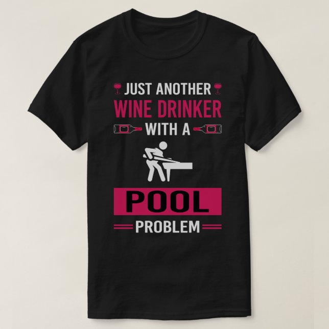 Wine Drinker Pool T-Shirt (Design Front)