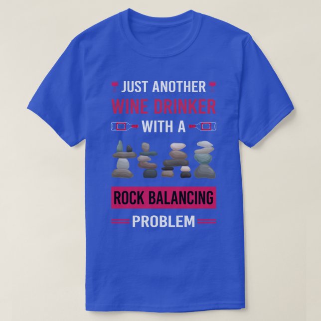 Wine Drinker Rock Balancing Stone Stones Rocks Sta T-Shirt (Design Front)