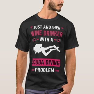 Wine Drinker Scuba Diving Diver T-Shirt