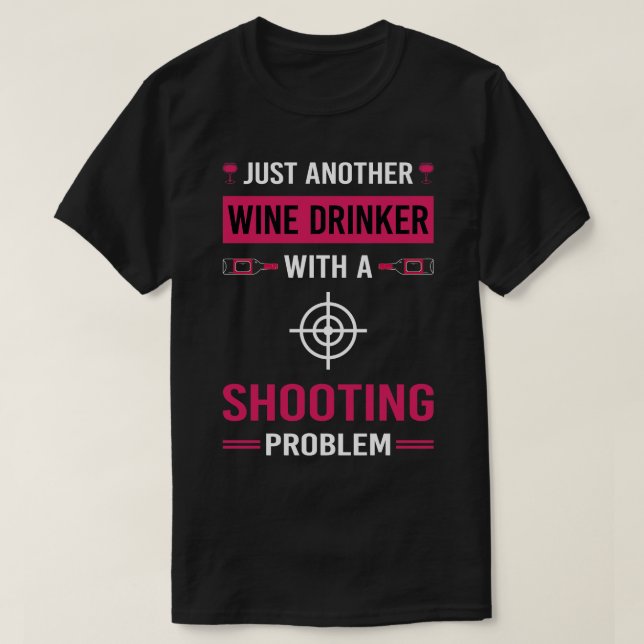 Wine Drinker Shooting T-Shirt (Design Front)