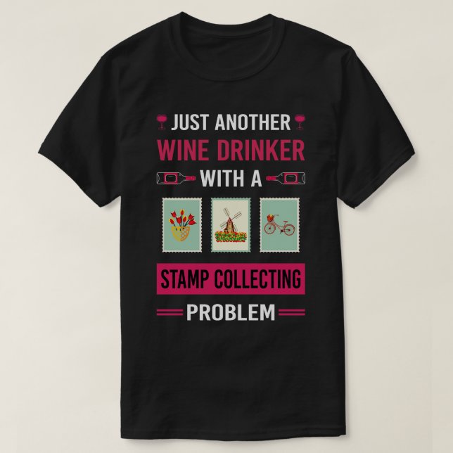 Wine Drinker Stamp Collecting Stamps Philately Phi T-Shirt (Design Front)