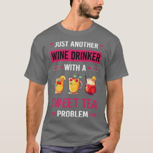 Wine Drinker Sweet Tea T-Shirt