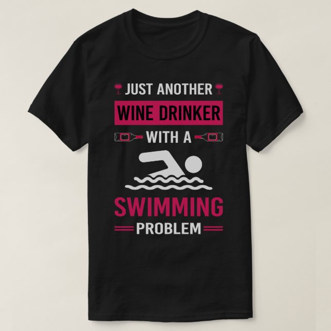 Wine Drinker Swimming Swim Swimmer T-Shirt (Design Front)