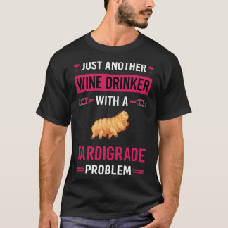 Wine Drinker Tardigrade Tardigrades Tardigrada Wat T-Shirt