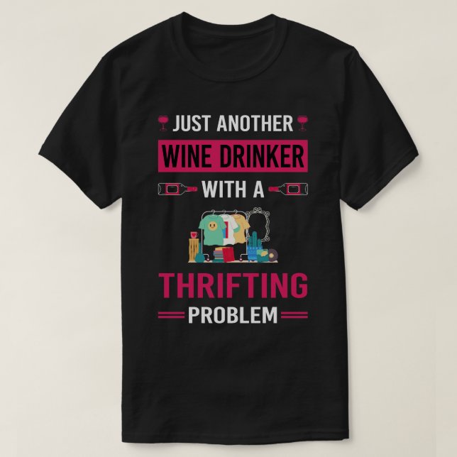 Wine Drinker Thrifting Thrift T-Shirt (Design Front)
