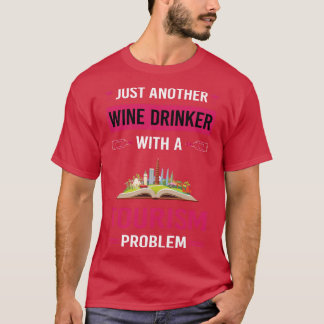 Wine Drinker Tourism T-Shirt