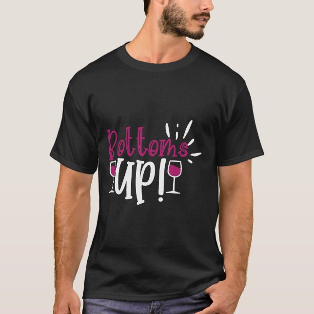 Wine Drinker Wine Cellar Bottoms Up T-Shirt (Front)