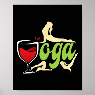 Wine Drinker Wine Yoga Yogis Funny Wine Yoga  Poster