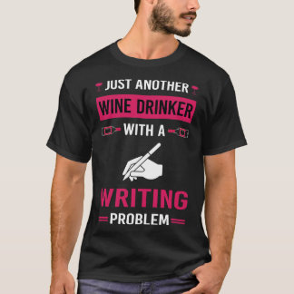 Wine Drinker Writing Writer T-Shirt