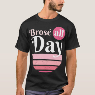 Wine Drinking Brose All Day Wine T-Shirt