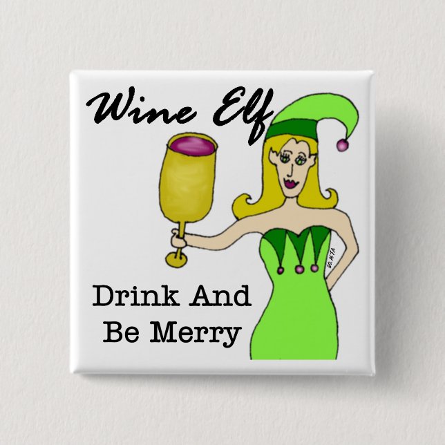 Wine Elf "Drink & Be Merry" 15 Cm Square Badge (Front)