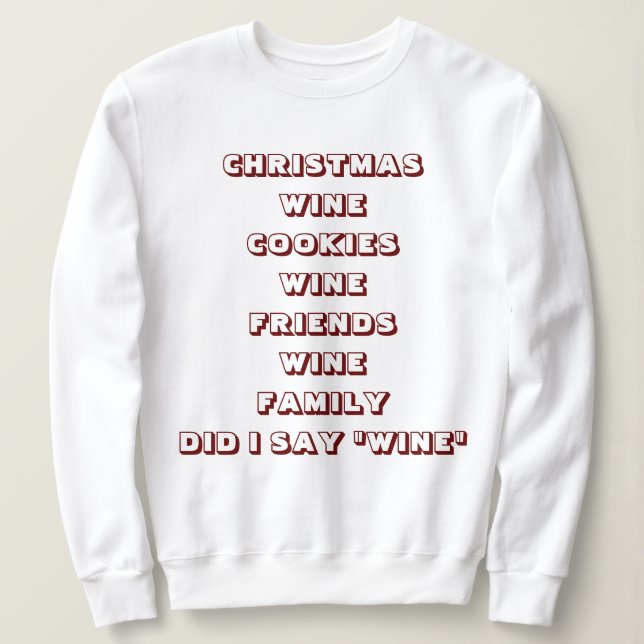 ***WINE ENTHUSIAST*** CHRISTMAS HUMOR SWEATSHIRT (Design Front)