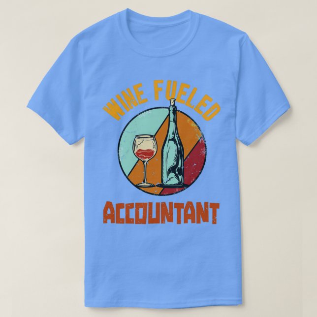 Wine Fuelled Accountant T-Shirt (Design Front)