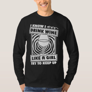 Wine Girl Vino Tasting Drinks Alcohol Wine T-Shirt