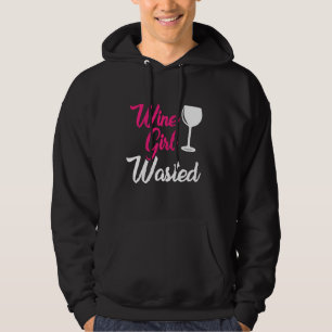 Wine Girl Wasted Alcohol Lover Drinking Party Wino Hoodie