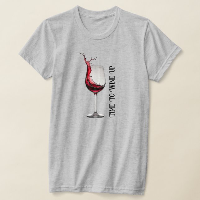 Wine Glass Quote T-Shirt (Laydown)