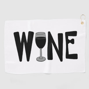 Wine Glass Text Golf Towel