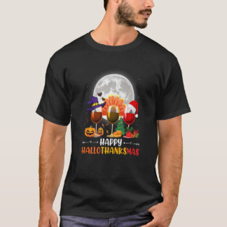 Wine Glass Thankgiving  Wine Happy Hallothanksmas  T-Shirt