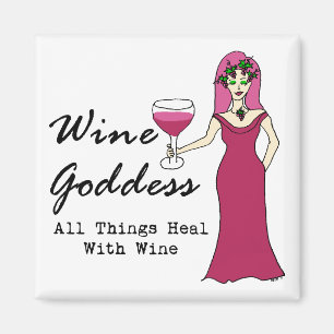 Wine Goddess "All Thing Heal With Wine" Magnet