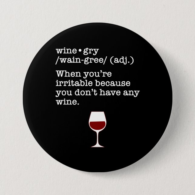 Wine-gry Funny Wine Lover Definition 7.5 Cm Round Badge (Front)