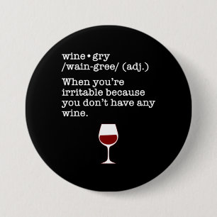 Wine-gry Funny Wine Lover Definition 7.5 Cm Round Badge