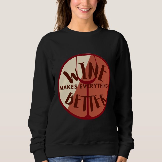 Wine Helps Me Survive The Madness Sweatshirt (Front)