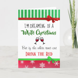 Wine Humour Dreaming of a White Christmas Funny Card