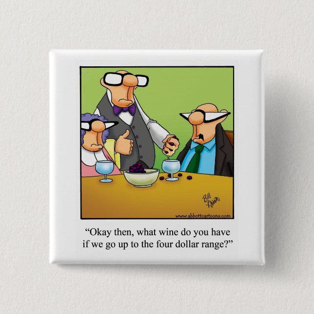 Wine Humour "Four Dollar Range" Party Favour Butto 15 Cm Square Badge (Front)