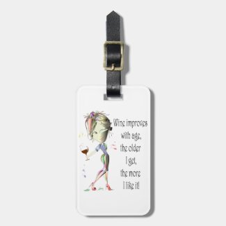 Wine Improves with Age Humorous Wine Saying Luggage Tag