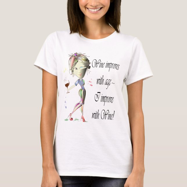 Wine improves with age, humorous Women and Wine T-Shirt (Front)