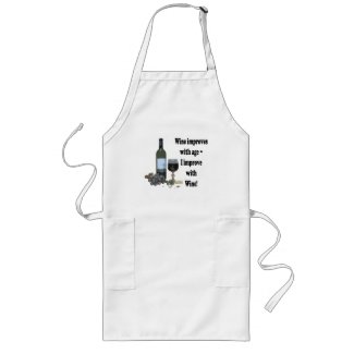 Wine improves with age, I improve with Wine! Long Apron