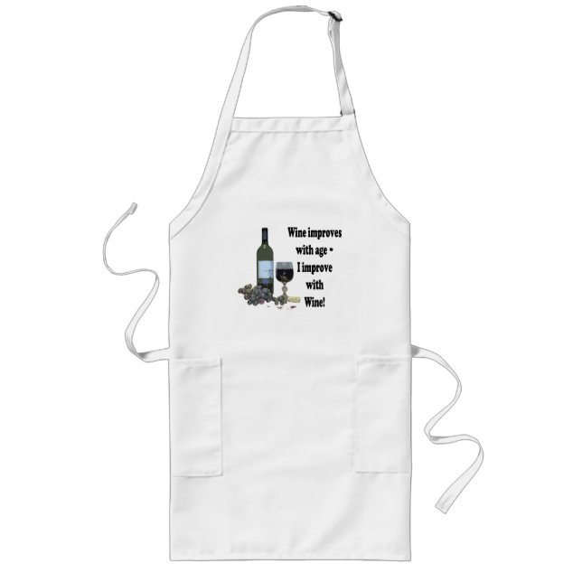 Wine improves with age, I improve with Wine! Long Apron (Front)