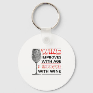 Wine Improves With Age I Improve With Wine - Wine  Key Ring