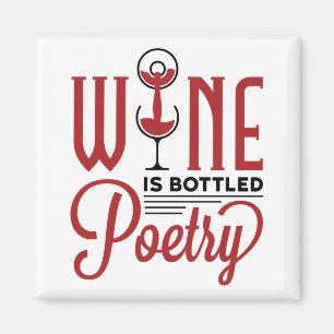 Wine Is Bottled Poetry Magnet