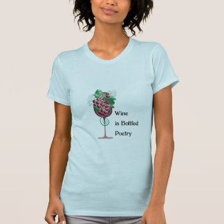 Wine is Bottled Poetry T-Shirt
