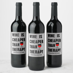Wine Is Cheaper Than Therapy Wine Label