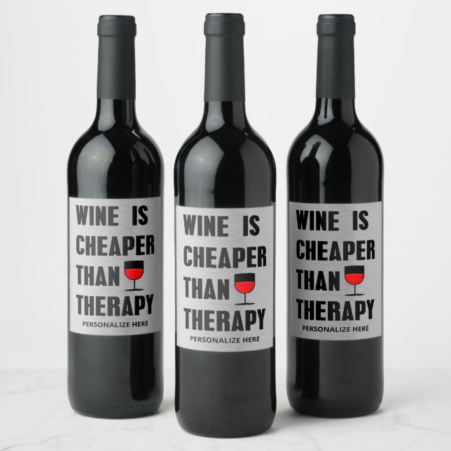 Wine Is Cheaper Than Therapy Wine Label (Bottles)