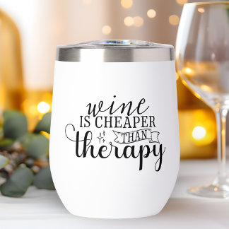 Wine Is Cheaper Than Therapy Wine lover Funny