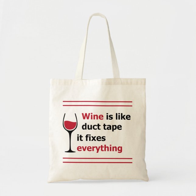 Wine is like duct tape, it fixes everything tote bag (Front)