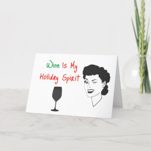 Wine Is My Holiday Spirit Christmas Card