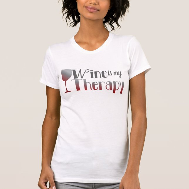 Wine is my Therapy T-Shirt (Front)