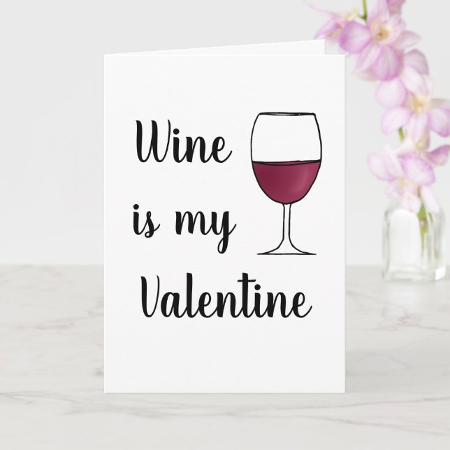 Wine is My Valentine Funny Galentine's Day Humour Card (Orchid)